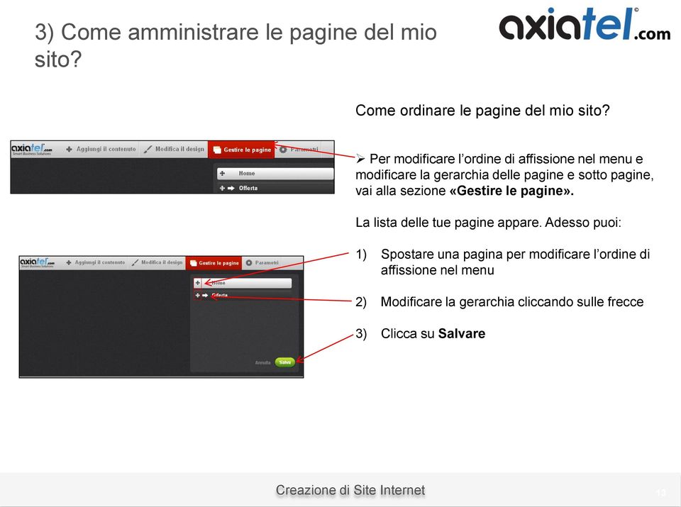 vai alla sezione «Gestire le pagine». La lista delle tue pagine appare.