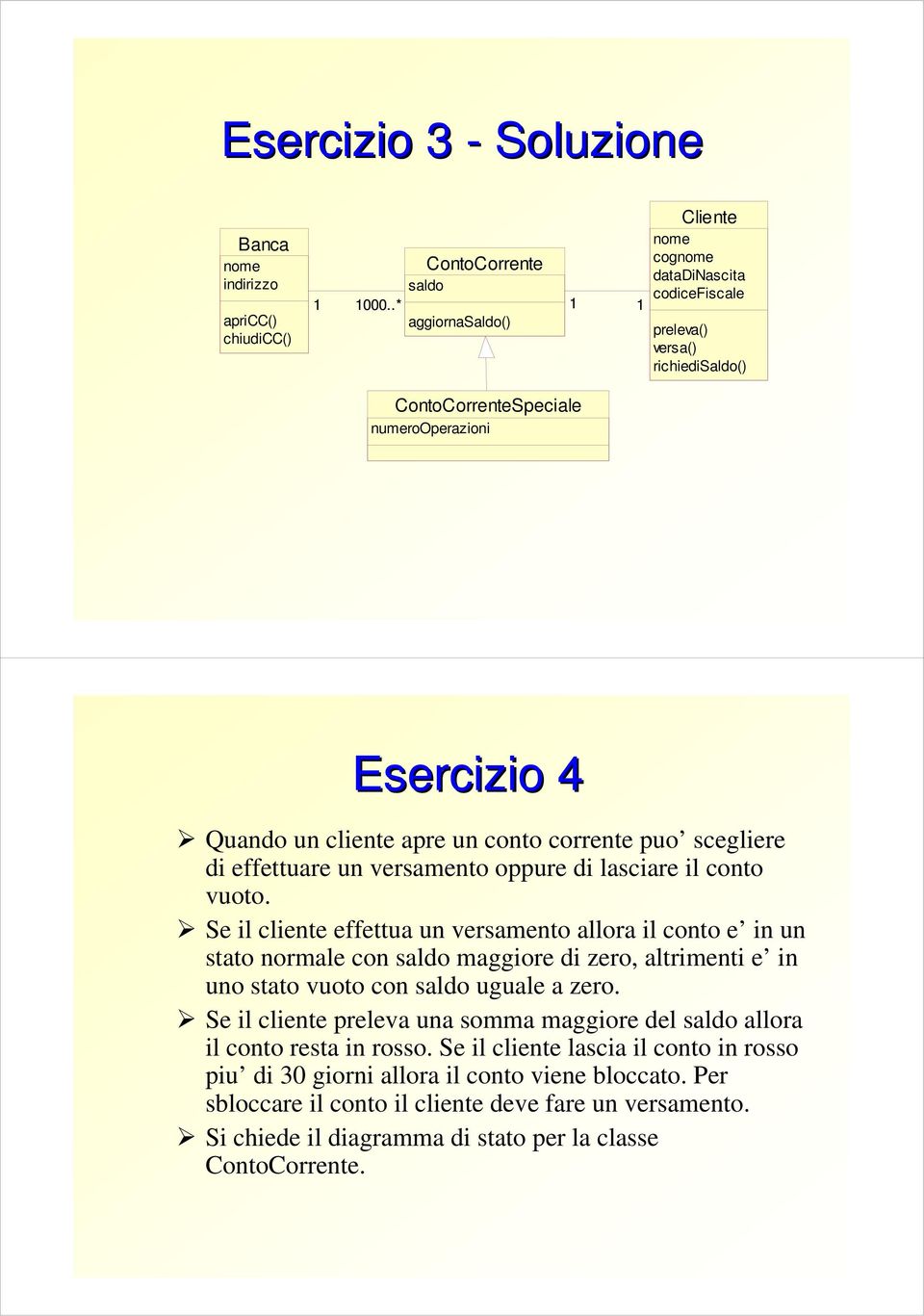 scegliere di effettuare un versamento oppure di lasciare il conto vuoto.