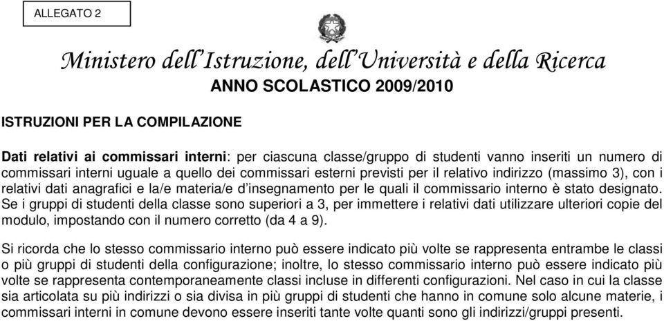 insegnamento per le quali il commissario interno è stato designato.