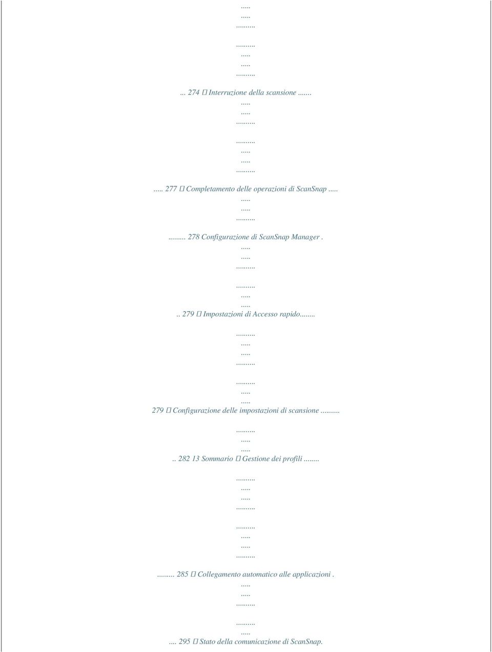 .. 279 Configurazione delle impostazioni di scansione.