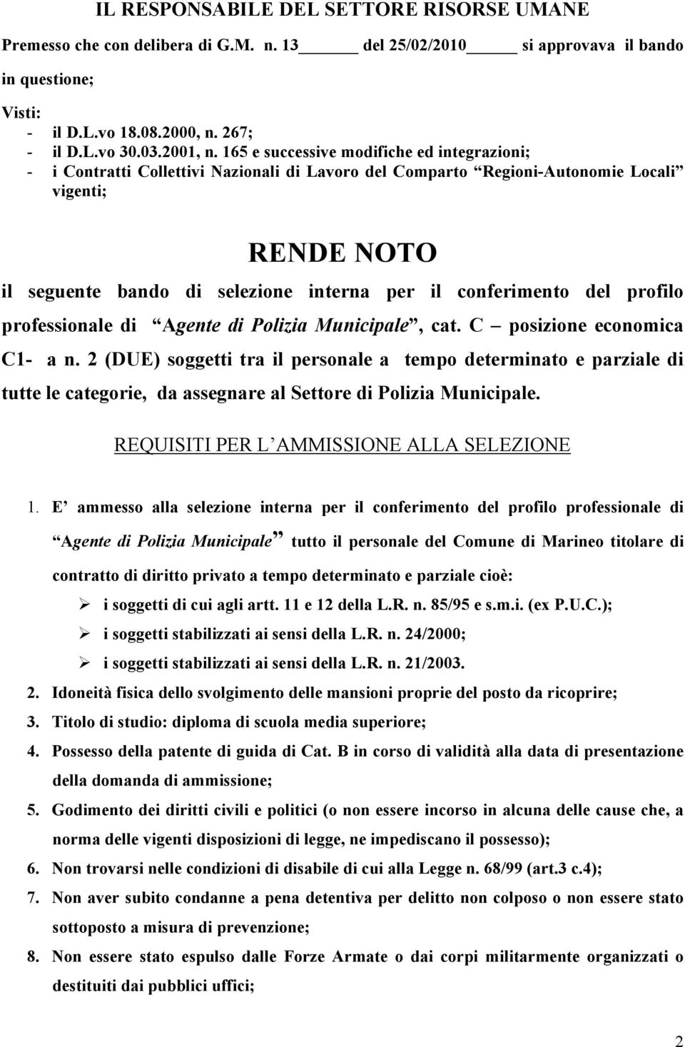 conferimento del profilo professionale di Agente di Polizia Municipale, cat. C posizione economica C1- a n.