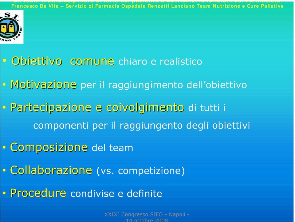 tutti i componenti per il raggiungento degli obiettivi