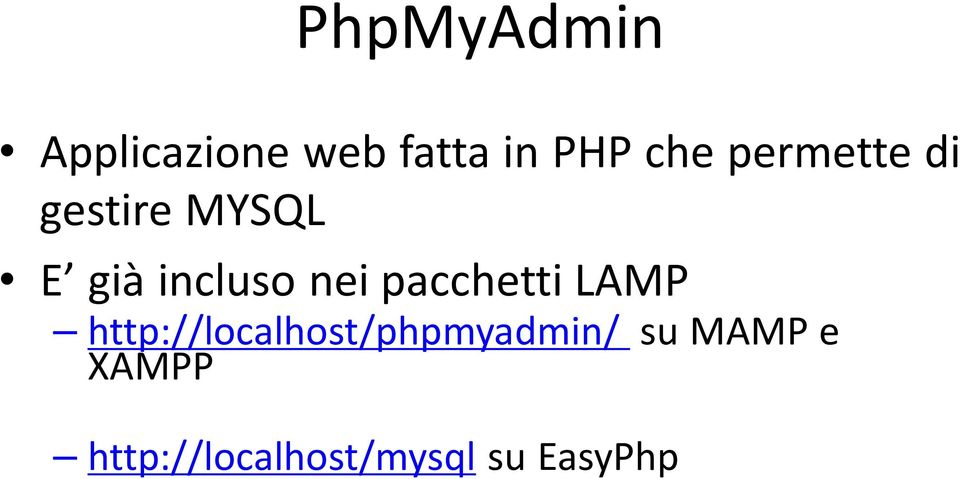 pacchetti LAMP http://localhost/phpmyadmin/
