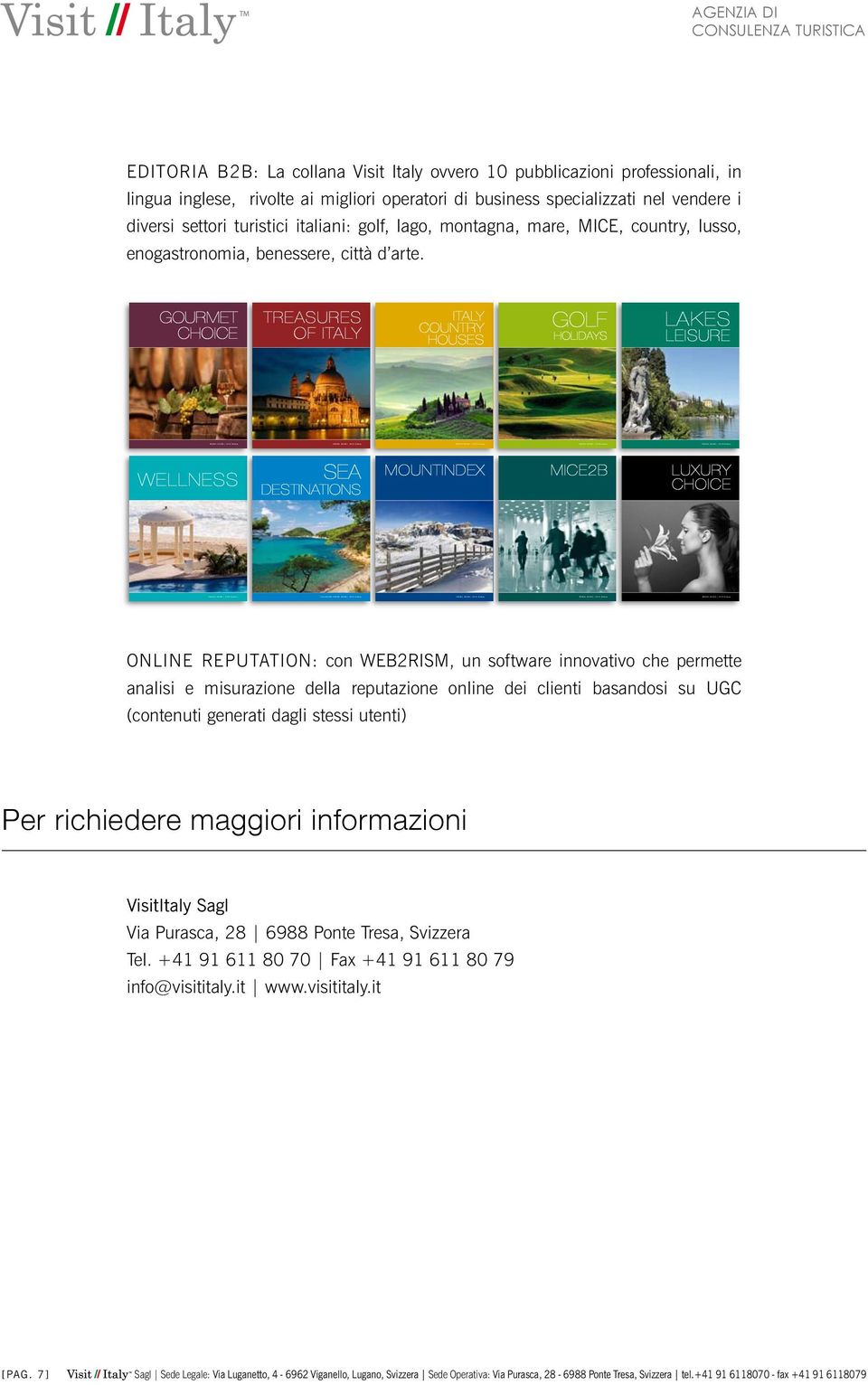 Gourmet choice treasures of italy italy country Houses Golf holidays lakes leisure wellness Sea destinations Mountindex mountindex 2012 edition Mice2b mountindex 2012 edition luxury choice ONLINE