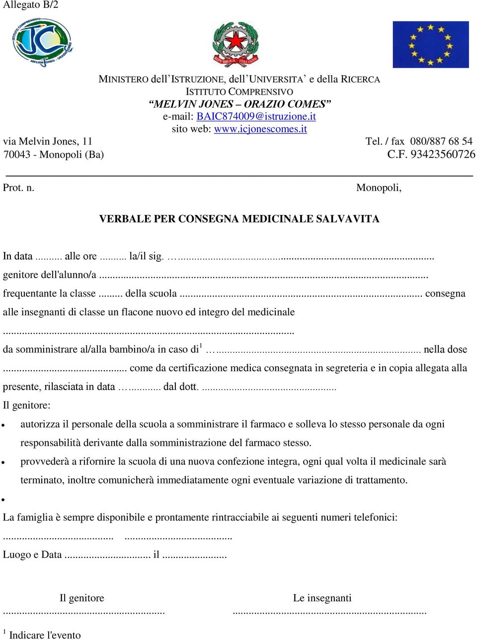 .. come da certificazione medica consegnata in segreteria e in copia allegata alla presente, rilasciata in data... dal dott.