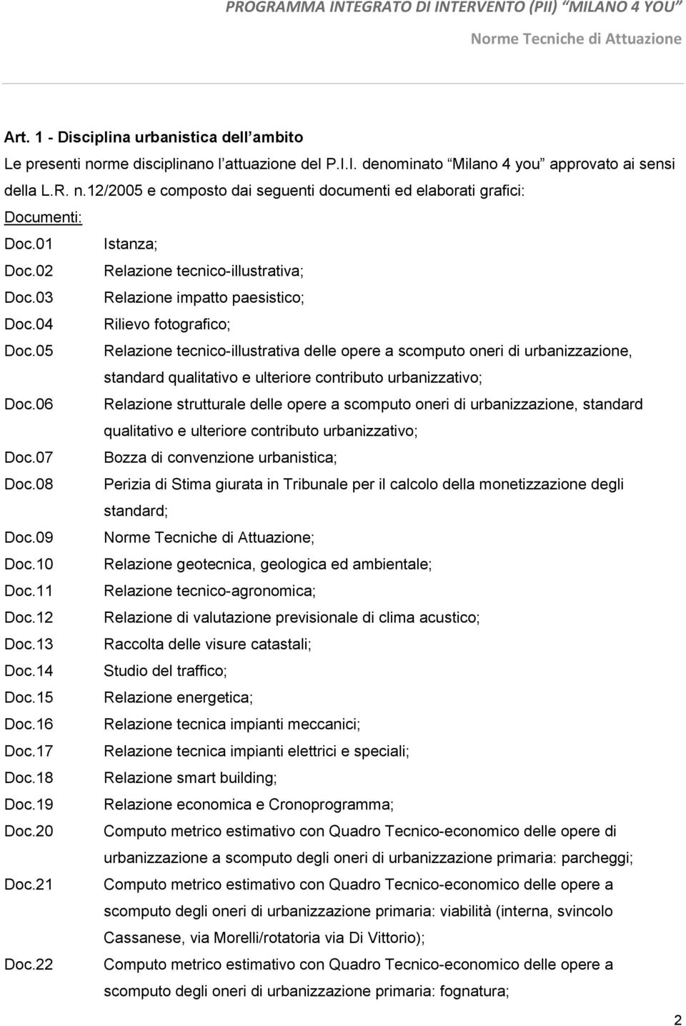 05 Relazione tecnico-illustrativa delle opere a scomputo oneri di urbanizzazione, standard qualitativo e ulteriore contributo urbanizzativo; Doc.