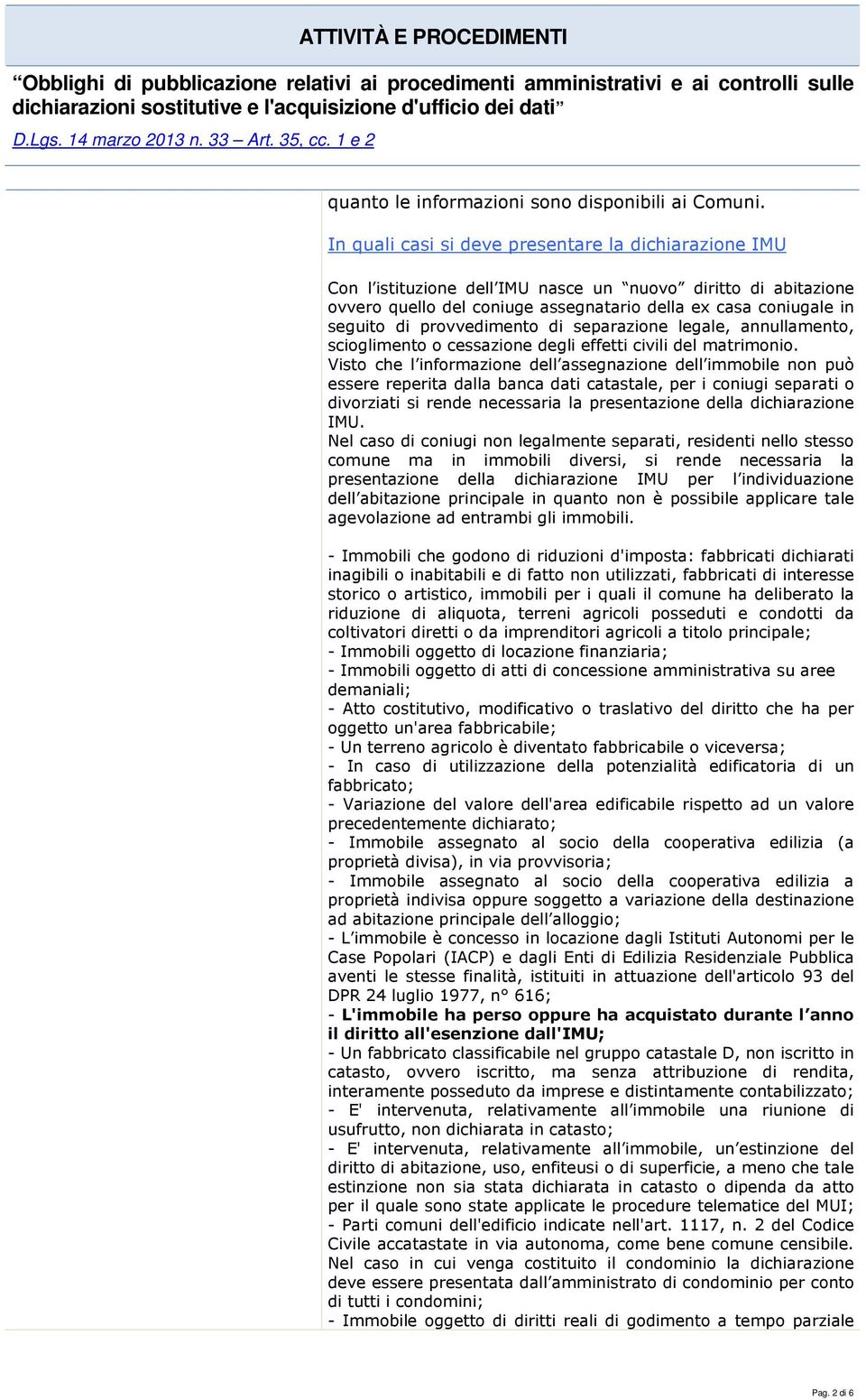 provvedimento di separazione legale, annullamento, scioglimento o cessazione degli effetti civili del matrimonio.