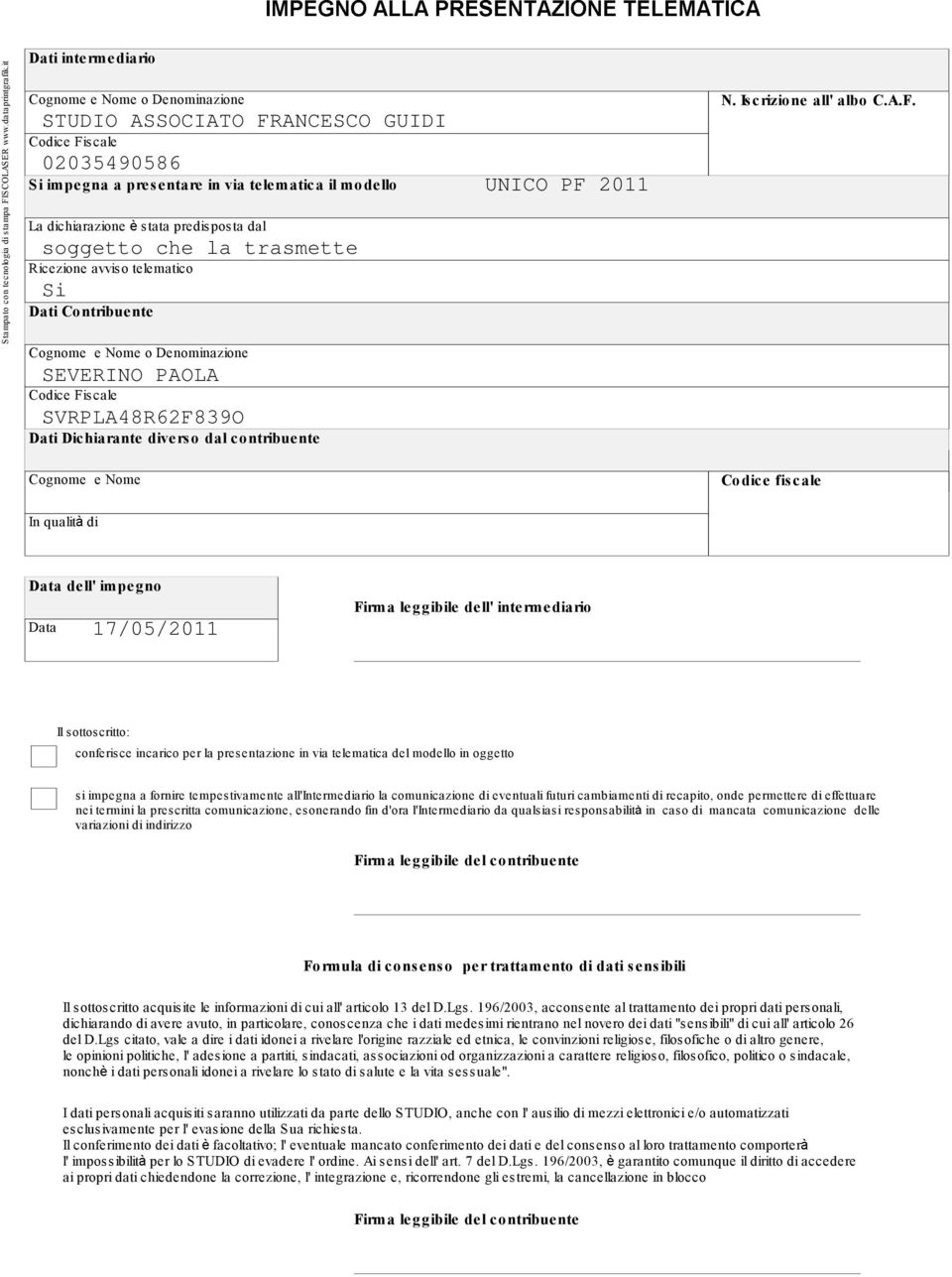 predisposta dal soggetto che la trasmette Ricezione avviso telematico Si Dati Contribuente Cognome e Nome o Denominazione SEVERINO PAOLA Codice Fiscale SVRPLA48R62F839O Dati Dichiarante diverso dal