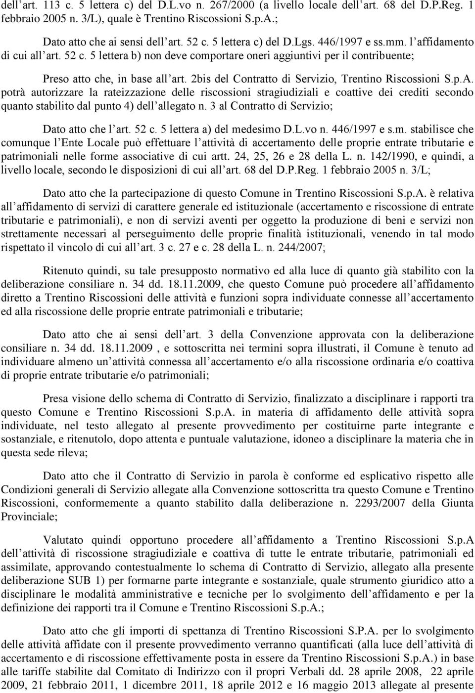 2bis del Contratto di Servizio, Trentino Riscossioni S.p.A.