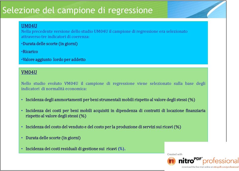 Incidenza degli ammortamenti per beni strumentali mobili rispetto al valore degli stessi () Incidenza dei costi per beni mobili acquisiti in dipendenza di contratti di locazione finanziaria