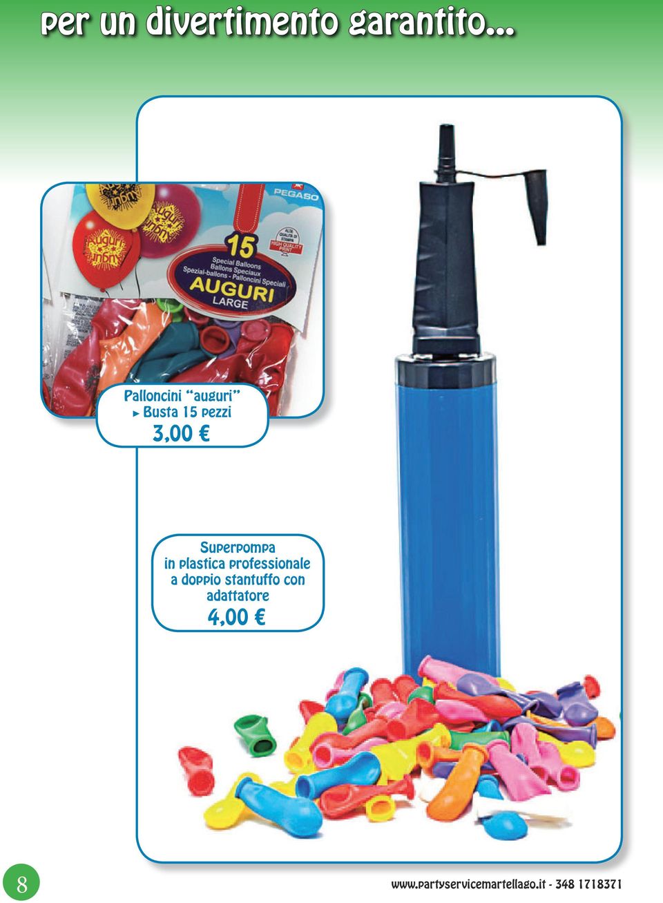 3,00 Superpompa in plastica