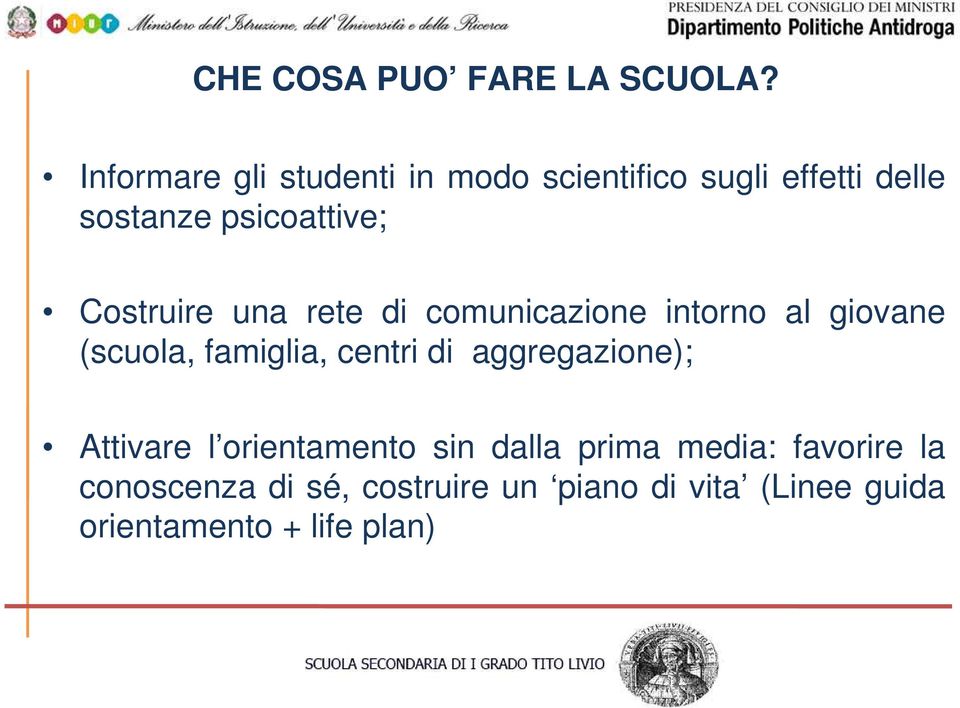 Costruire una rete di comunicazione intorno al giovane (scuola, famiglia, centri di