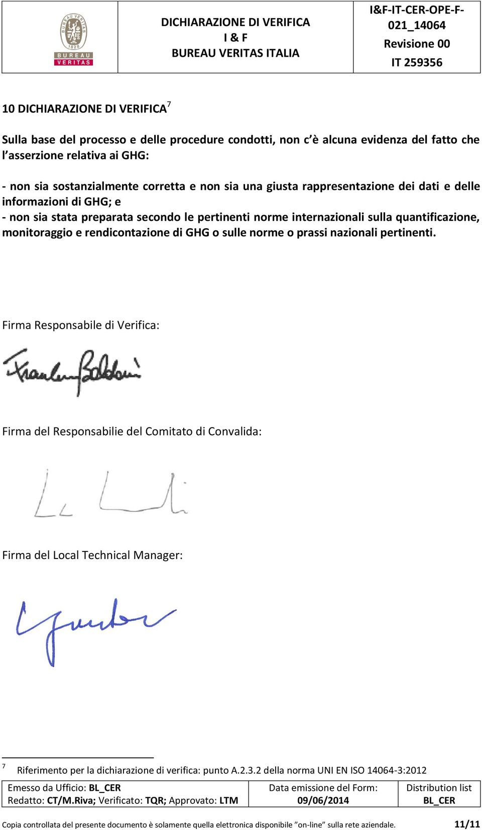 rendicontazione di GHG o sulle norme o prassi nazionali pertinenti.