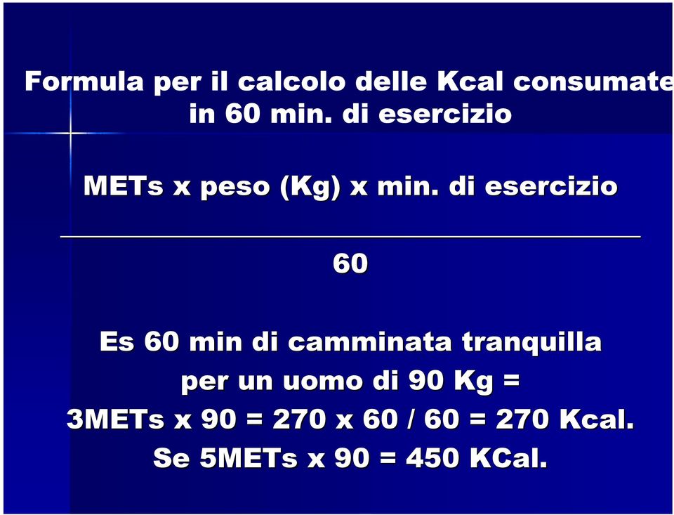 di esercizio 60 Es 60 min di camminata tranquilla per un