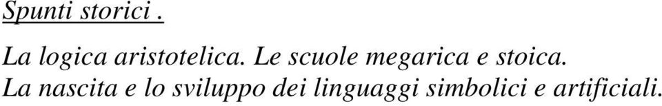 La nascita e lo sviluppo dei