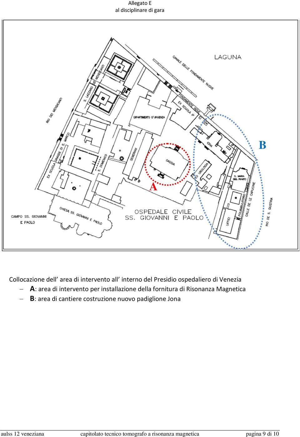 fornitura di Risonanza Magnetica B: area di cantiere costruzione nuovo