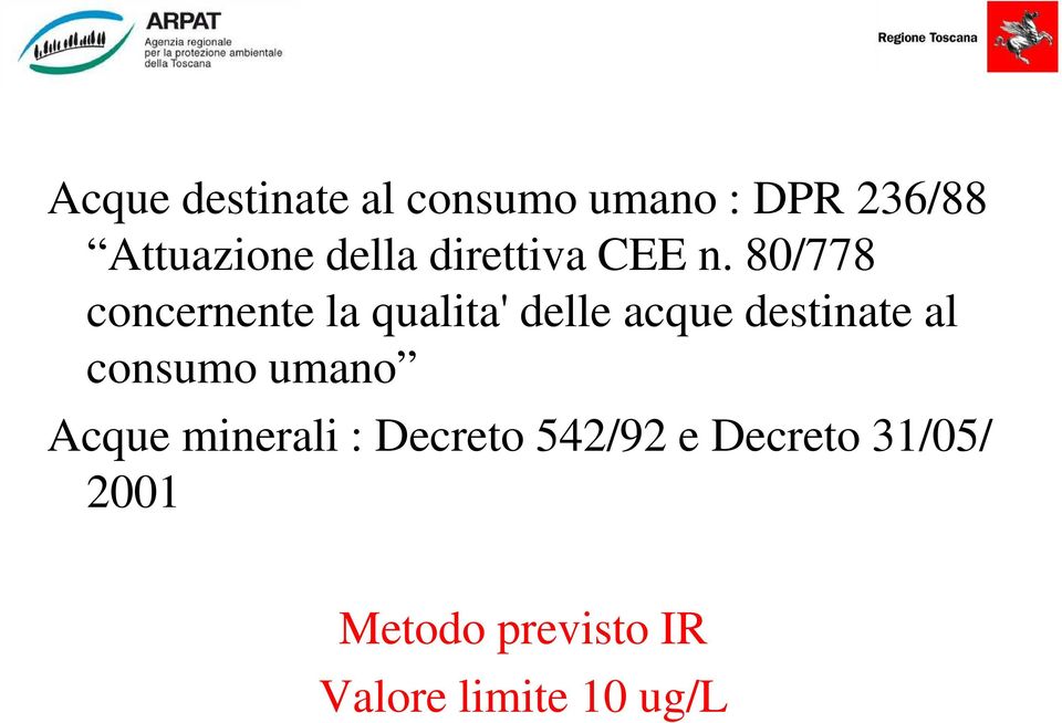 80/778 concernente la qualita' delle acque destinate al