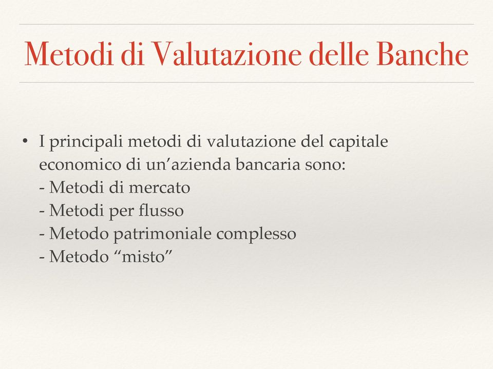 azienda bancaria sono: - Metodi di mercato - Metodi