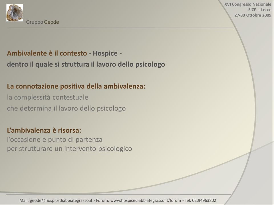 complessità contestuale che determina il lavoro dello psicologo L