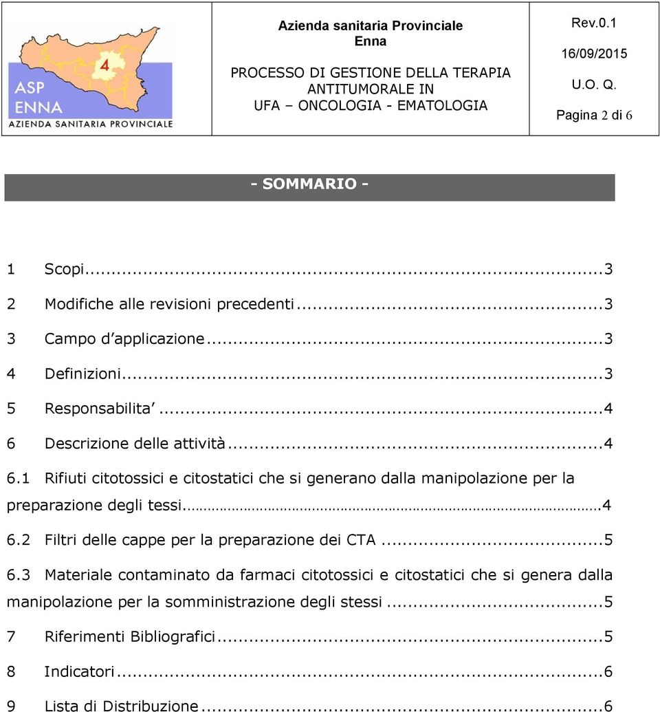 .4 6.2 Filtri delle cappe per la preparazione dei CTA...5 6.