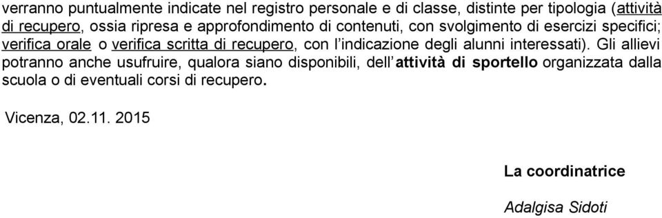 recupero, con l indicazione degli alunni interessati).