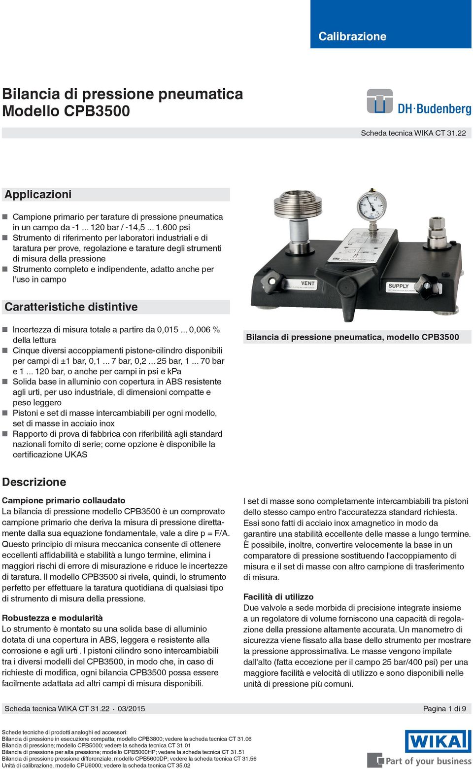 600 psi Strumento di riferimento per laboratori industriali e di taratura per prove, regolazione e tarature degli strumenti di misura della pressione Strumento completo e indipendente, adatto anche