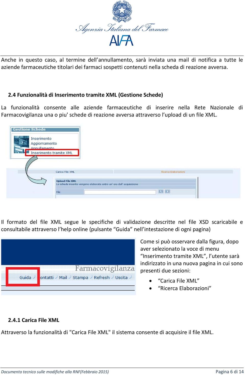 avversa attraverso l upload di un file XML.