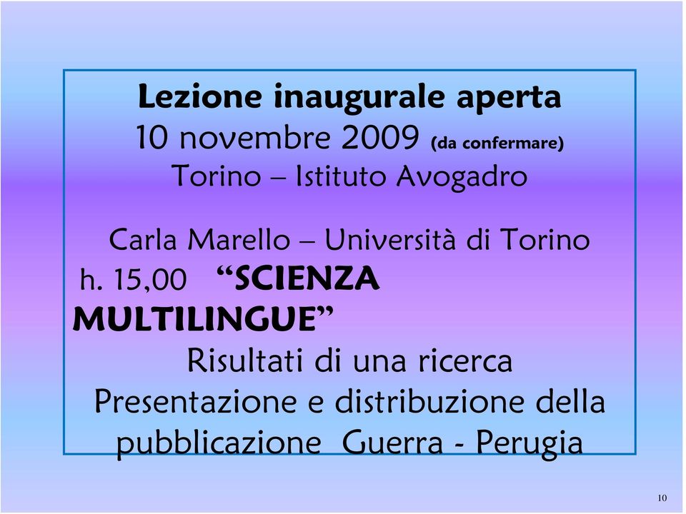 h. 15,00 SCIENZA MULTILINGUE Risultati di una ricerca