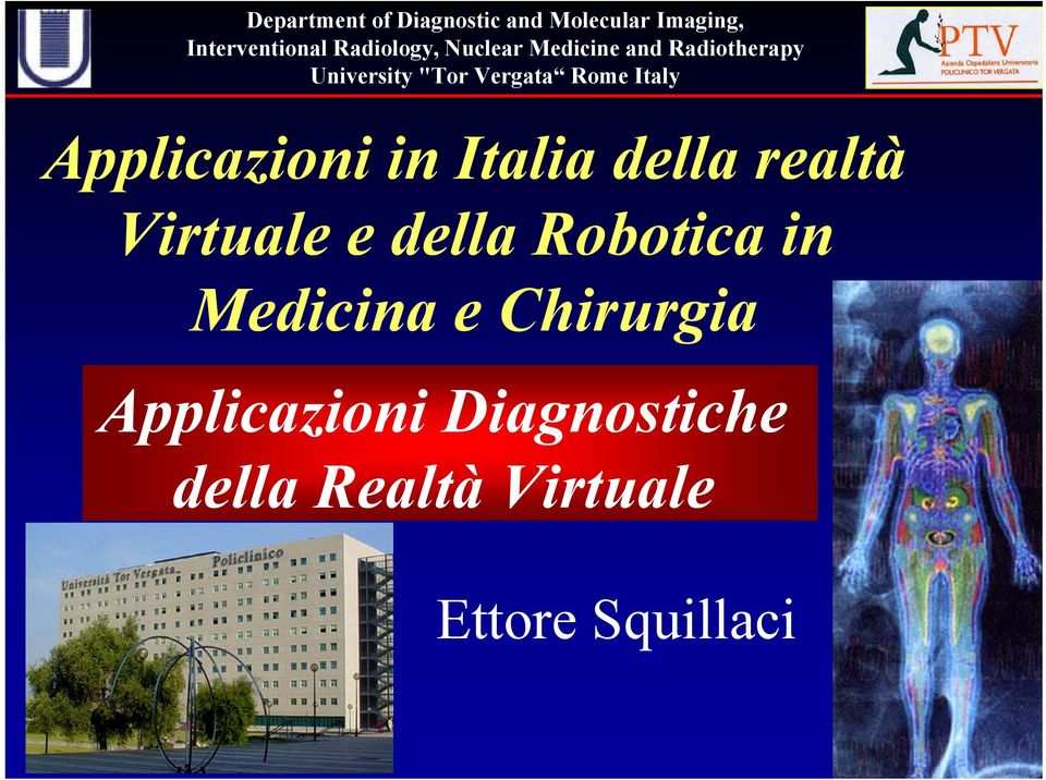 Applicazioni in Italia della realtà Virtuale e della Robotica in Medicina