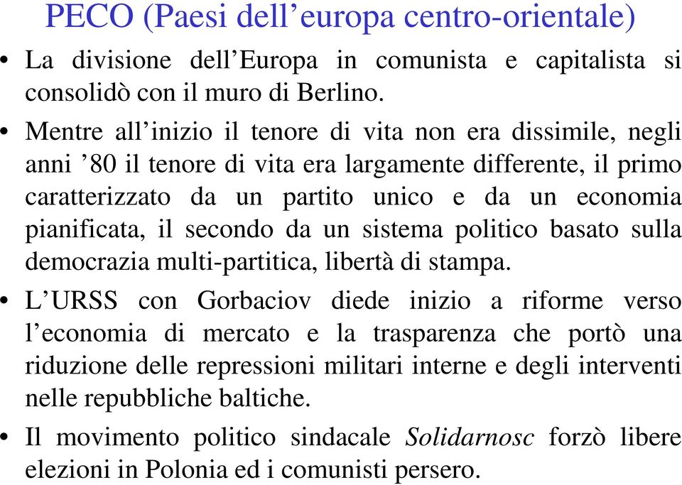 pianificata, il secondo da un sistema politico basato sulla democrazia multi-partitica, libertà di stampa.