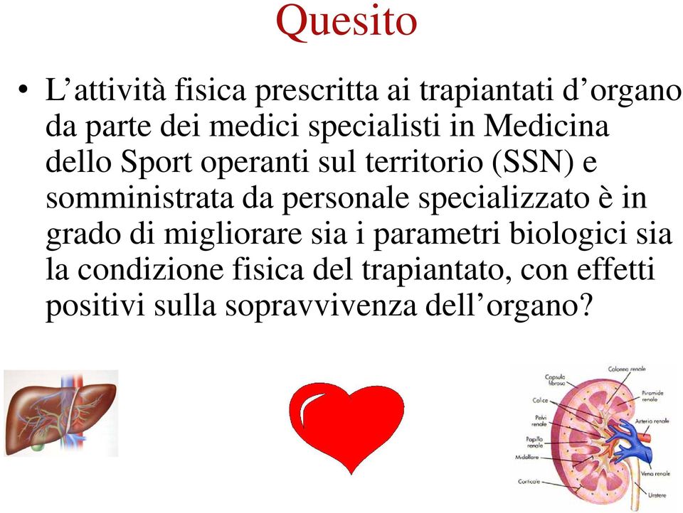 da personale specializzato è in grado di migliorare sia i parametri biologici sia