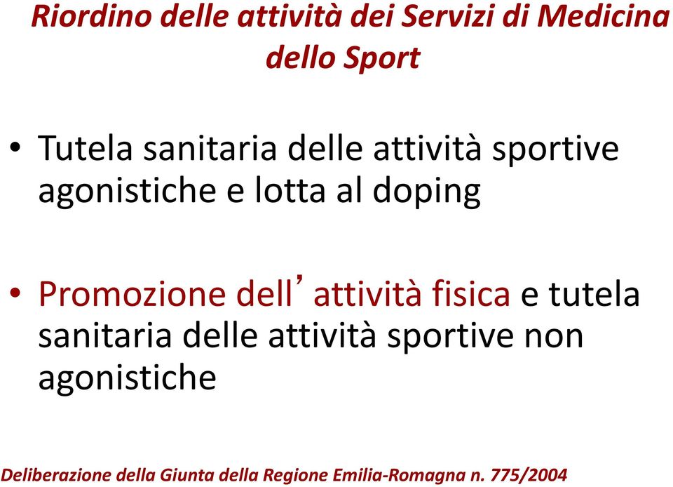 Promozione dell attività fisica e tutela sanitaria delle attività