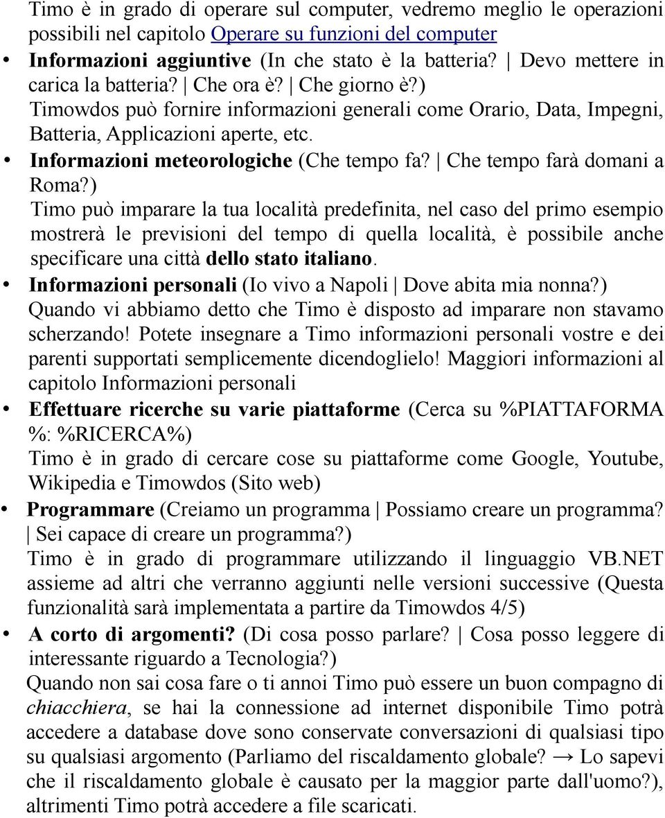 Informazioni meteorologiche (Che tempo fa? Che tempo farà domani a Roma?