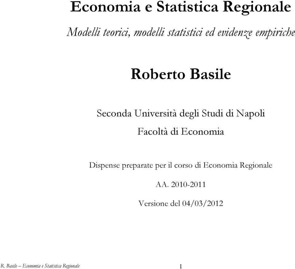 Facoltà di Economia Dispense preparate per il corso di Economia Regionale