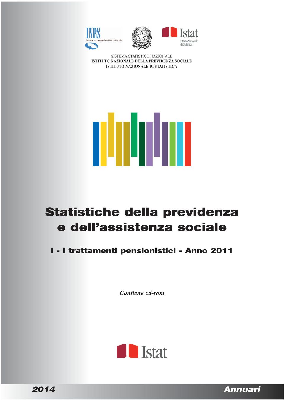 Statistiche della previdenza e dell assistenza sociale I -