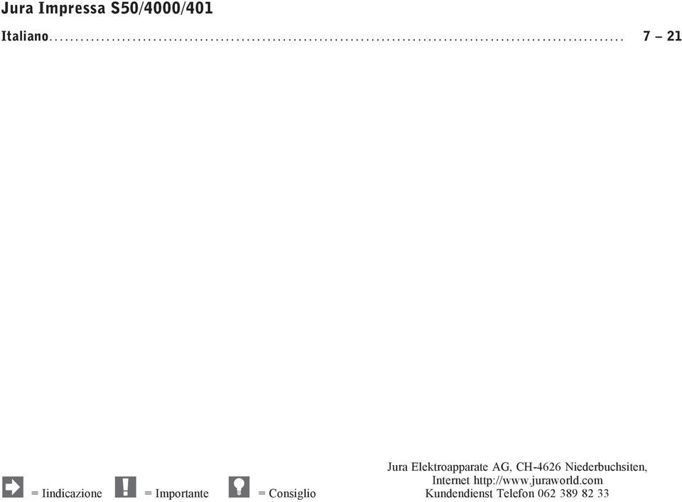 Jura Elektroapparate AG, CH-4626 Niederbuchsiten,