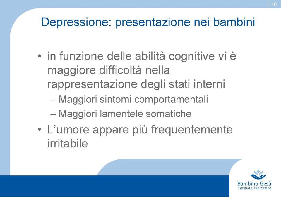 rappresentazione degli stati interni Maggiori sintomi