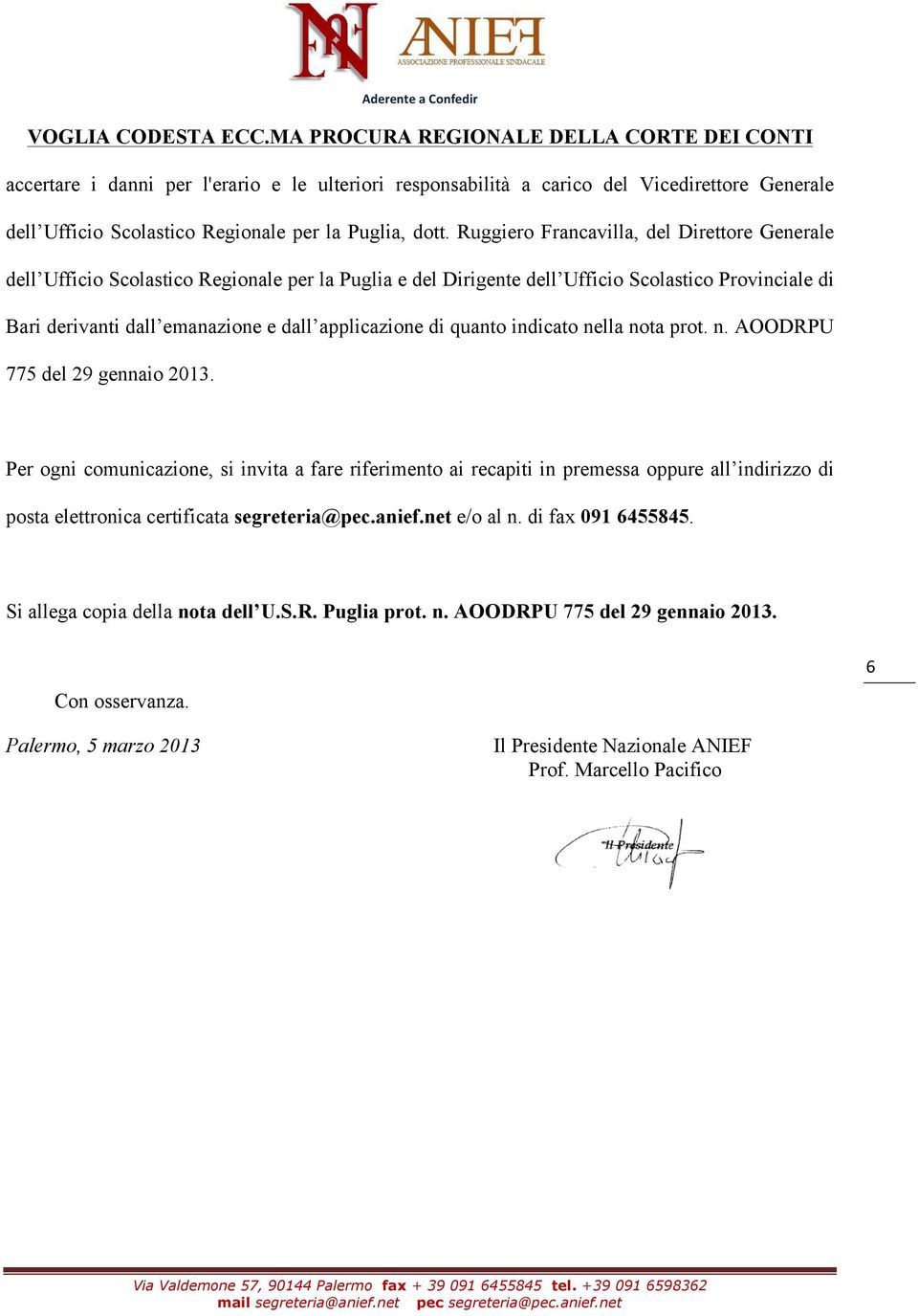 Ruggiero Francavilla, del Direttore Generale dell Ufficio Scolastico Regionale per la Puglia e del Dirigente dell Ufficio Scolastico Provinciale di Bari derivanti dall emanazione e dall applicazione