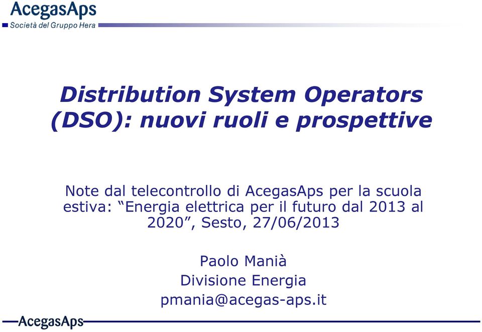 scuola estiva: Energia elettrica per il futuro dal 2013 al