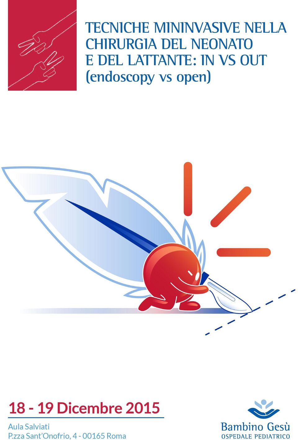 (endoscopy vs open) 18-19 Dicembre 2015