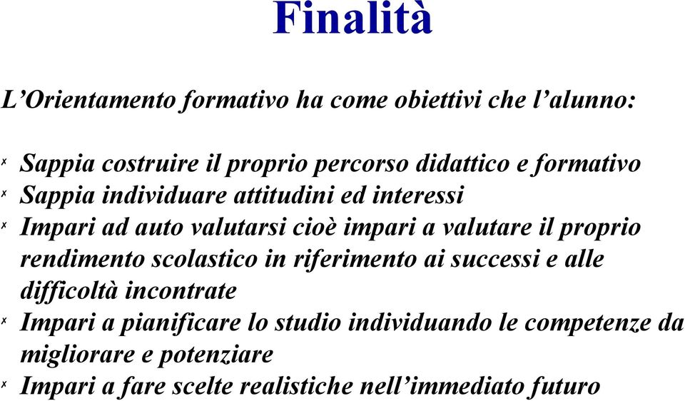 valutare il proprio rendimento scolastico in riferimento ai successi e alle difficoltà incontrate Impari a