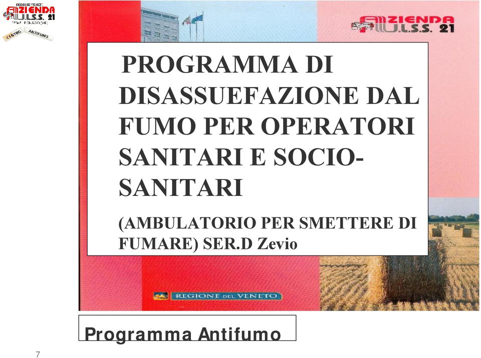 SANITARI (AMBULATORIO PER SMETTERE