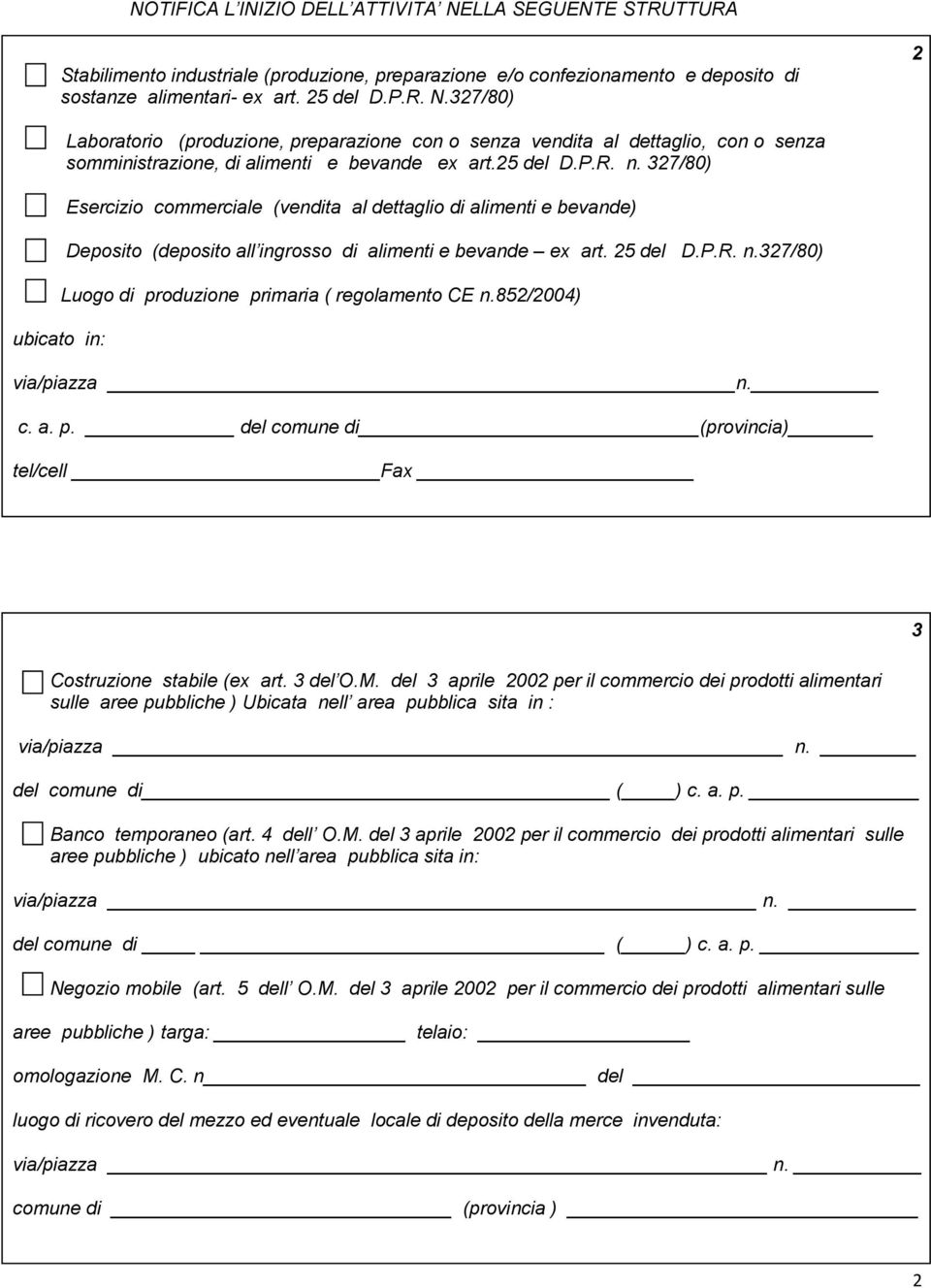 852/2004) via/piazza n. c. a. p. del comune di (provincia) tel/cell Fax 3 Costruzione stabile (ex art. 3 del O.M.