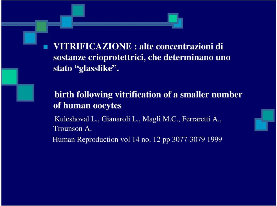 birth following vitrification of a smaller number of human oocytes