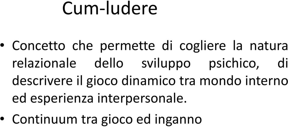 descrivere il gioco dinamico tra mondo interno ed