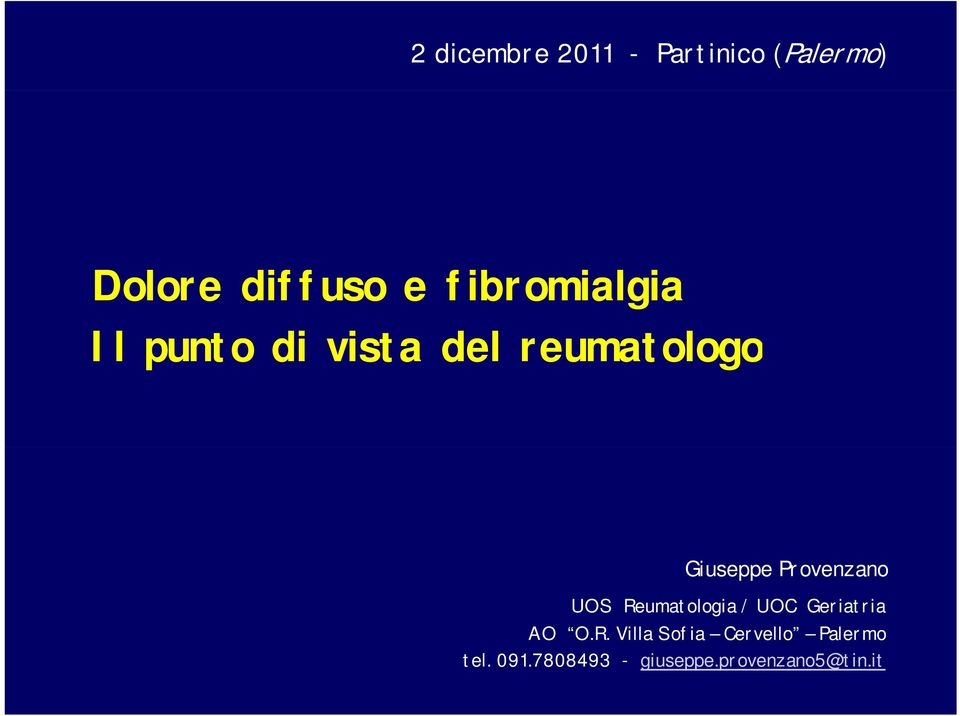 Provenzano UOS Reumatologia / UOC Geriatria AO O.R. Villa Sofia Cervello Palermo tel.