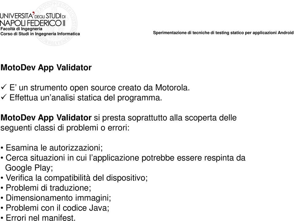 autorizzazioni; Cerca situazioni in cui l applicazione potrebbe essere respinta da Google Play; Verifica la