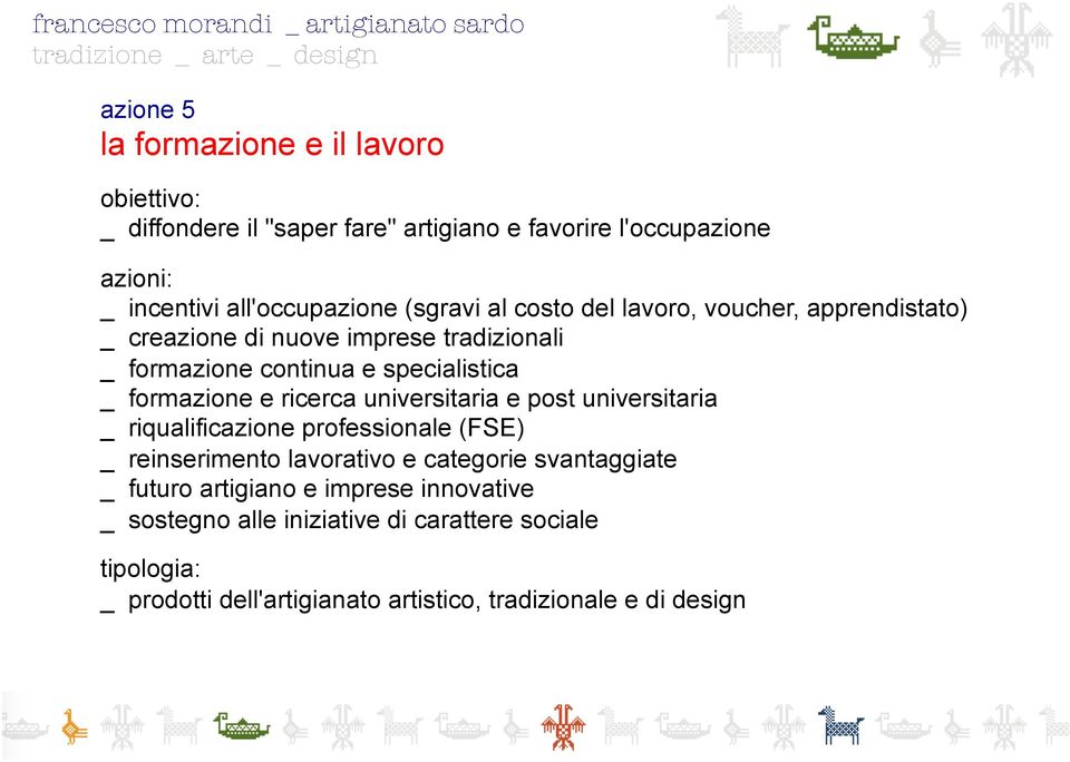 continua e specialistica _ formazione e ricerca universitaria e post universitaria _ riqualificazione professionale (FSE) _