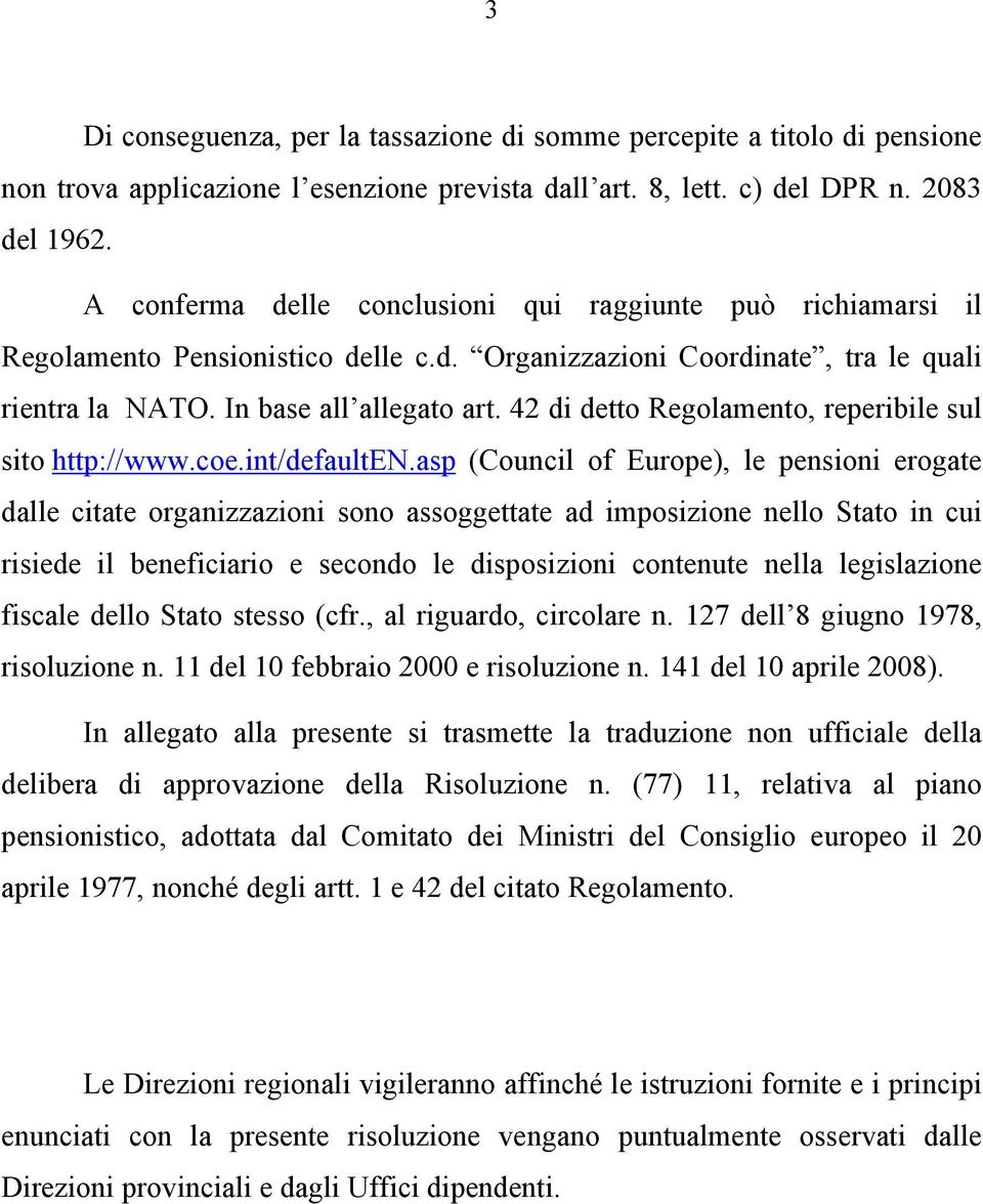 42 di detto Regolamento, reperibile sul sito http://www.coe.int/defaulten.