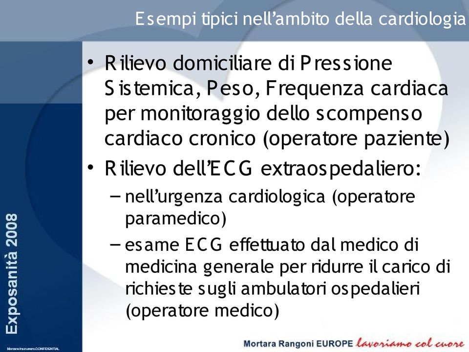 dell E C G extraospedaliero: nell urgenza cardiologica (operatore paramedico) esame E CG effettuato